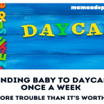 Sending Baby to Daycare Once a Week (More Trouble Than It's Worth)